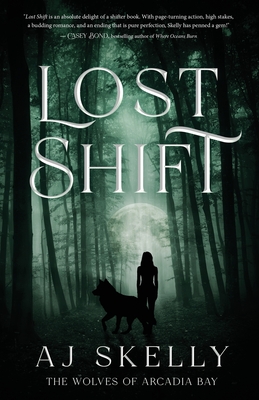 Lost Shift - Aj Skelly