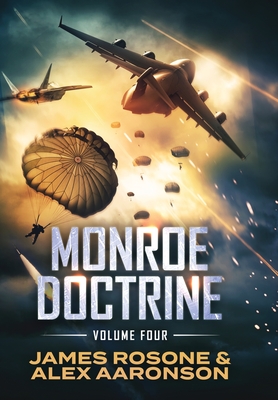 Monroe Doctrine: Volume IV - James Rosone