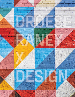 Droese Raney X Design - Droese Raney Architecture