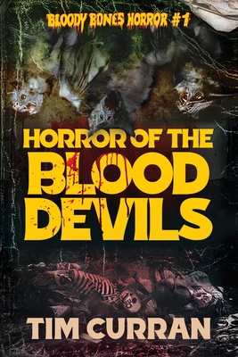 Horror of the Blood Devils - Tim Curran