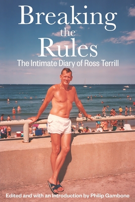 Breaking the Rules: The Intimate Diary of Ross Terrill - Ross Terrill