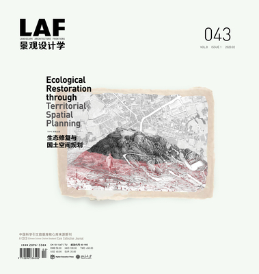 Landscape Architecture Frontiers 043: Ecological Restoration Through Territorial Spatial Planning - Kongjian Yu