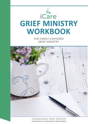iCare Grief Ministry Workbook - Lynda Cheldelin Fell