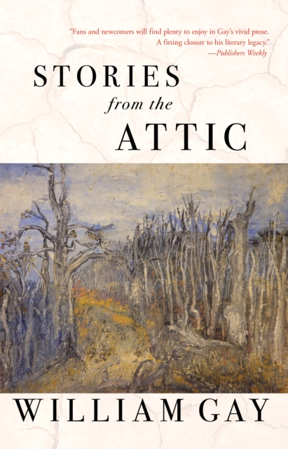 Stories from the Attic - William Gay