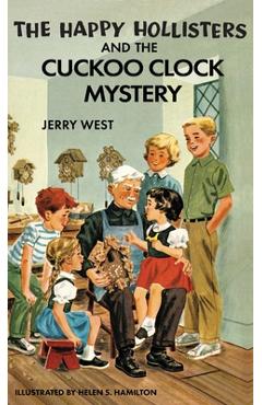 Coperta cărții 'The Happy Hollisters and the Cuckoo Clock Mystery: HARDCOVER Special Edition - Jerry West'