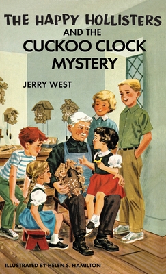 The Happy Hollisters and the Cuckoo Clock Mystery: HARDCOVER Special Edition - Jerry West