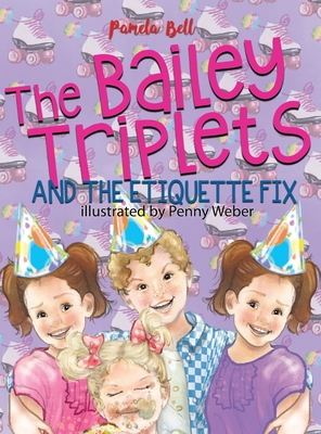 The Bailey Triplets and The Etiquette Fix - Pamela Bell