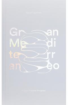 Coperta cărții 'Gran Mediterraneo: Project Process Progress - David Tajchman'