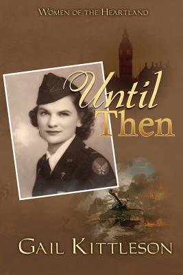 Coperta cărții 'Until Then - Gail Kittleson'