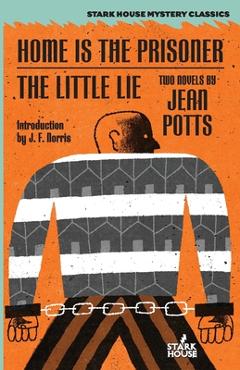 Coperta cărții 'Home is the Prisoner / The Little Lie - Jean Potts'