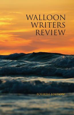Walloon Writers Review: Fourth Edition - Jennifer Huder