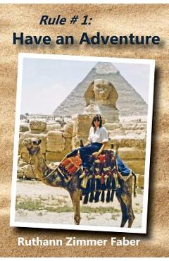 Coperta cărții 'Rule # 1: Have an Adventure - Ruthann Zimmer Faber'