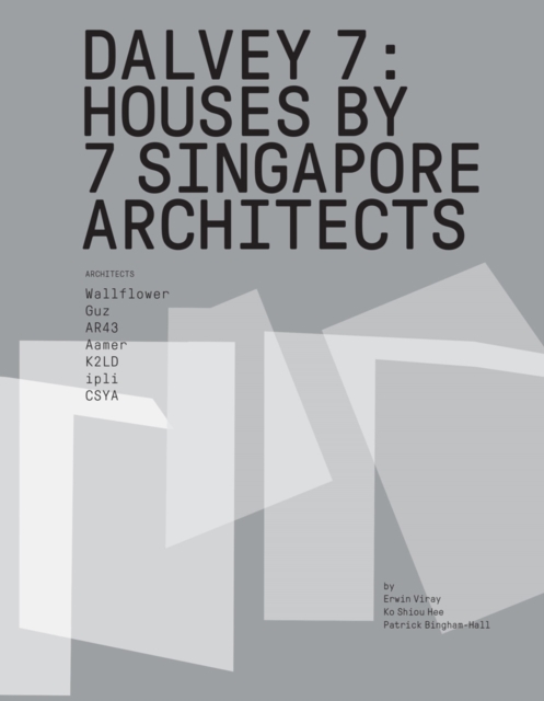 Dalvey 7: 7 House by Singapore Architects - Patrick Bingham-hall