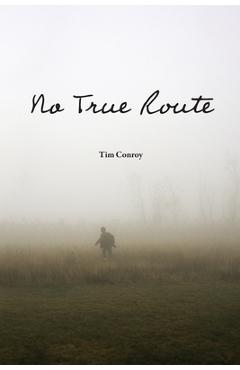 Coperta cărții 'No True Route - Tim Conroy'