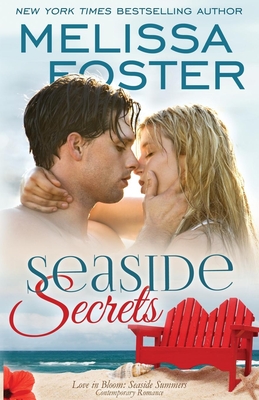 Seaside Secrets (Love in Bloom: Seaside Summers, Book 4) - Melissa Foster