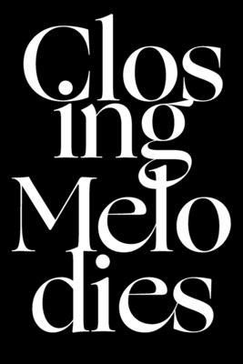 Closing Melodies - Rainer J. Hanshe