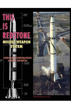 Coperta cărții 'This is Redstone Missile Weapon System - Chrysler Corporation Missile Division'