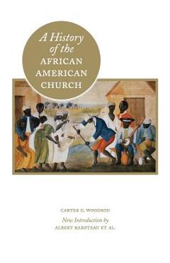 Poza produsului A History of the African American Church - Carter G. Woodson