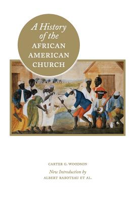 Coperta cărții 'A History of the African American Church - Carter G. Woodson'