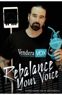 Coperta cărții 'Rebalance Your Voice - Jaime Vendera'