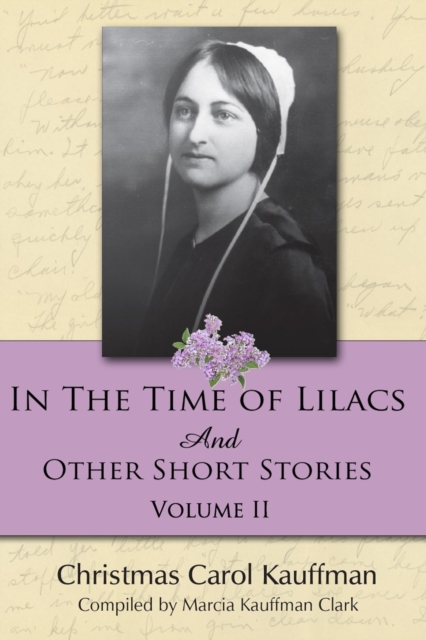 In the Time of Lilacs: And Other Short Stories - Christmas Carol Kauffman