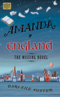 Amanda in England: The Missing Novel Volume 3 - Darlene Foster