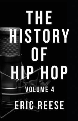 The History of Hip Hop - Eric Reese