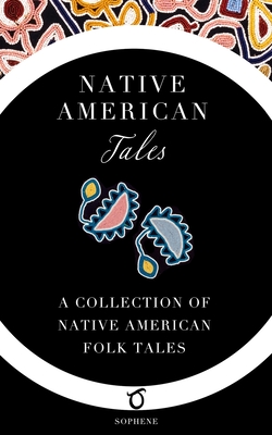Native American Tales: A Collection of Native American Folk Tales - James Mooney