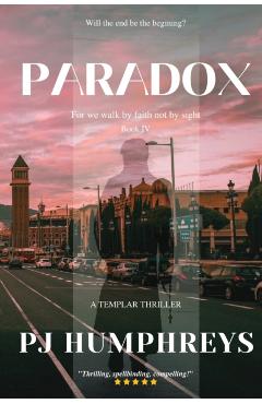 Paradox: For we walk by faith not by sight - Pj Humphreys