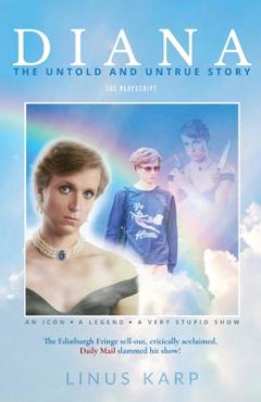 Coperta cărții 'Diana: The Untold and Untrue Story - Linus Karp'