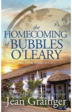 Homecoming of Bubbles O'Leary: The Tour Series Book 4 - Jean Grainger