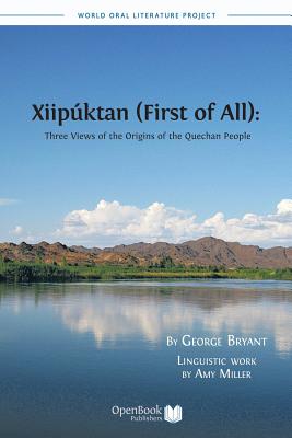Xiipuktan (First of All): Three Views of the Origins of the Quechan People - George M. A. Bryant