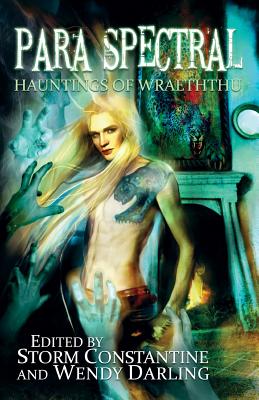 Para Spectral: Hauntings of Wraeththu - Storm Constantine
