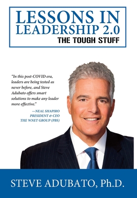 Lessons In Leadership 2.0-The Tough Stuff - Steve Adubato