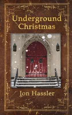 Underground Christmas - Jon Hassler