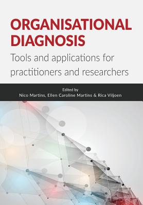 Organisational Diagnosis: Tools and applications for researchers and practitioners - Nico Martins