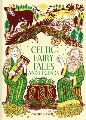 Celtic Fairy Tales and Legends - Rosalind Kerven