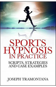 Coperta cărții 'Sports hypnosis in practice - Joseph Tramontana'