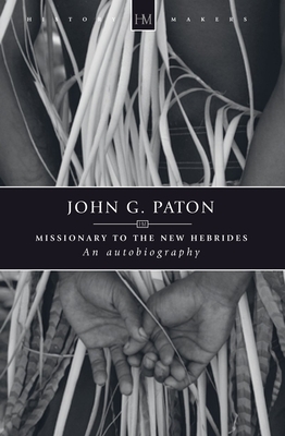 John G. Paton: An Autobiography - James Paton