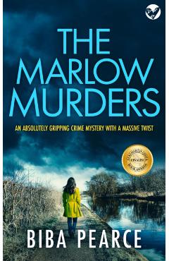 THE MARLOW MURDERS an absolutely gripping crime mystery with a massive twist - Biba Pearce
