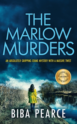 THE MARLOW MURDERS an absolutely gripping crime mystery with a massive twist - Biba Pearce