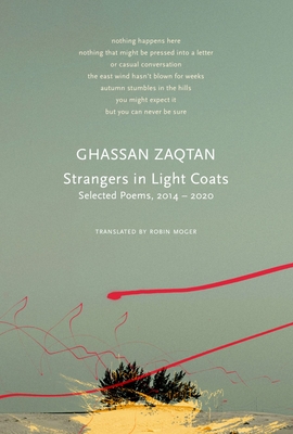 Strangers in Light Coats: Selected Poems, 2014-2020 - Ghassan Zaqtan