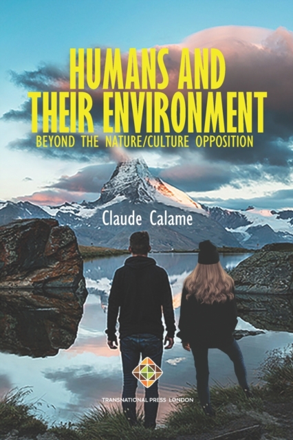Humans and Their Environment, Beyond the Nature/Culture Opposition - Claude Calame