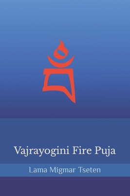 Vajrayogini Fire Puja - Khenpo Lama Migmar Tseten