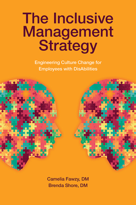 The Inclusive Management Strategy: Engineering Culture Change for Employees with Disabilities - Camelia M. Fawzy
