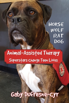 Animal-Assisted Therapy: Superstars change teen lives - Gaby Dufresne-cyr