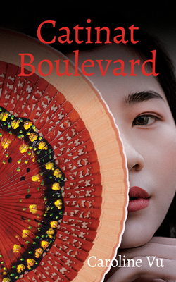Catinat Boulevard: Volume 211 - Caroline Vu