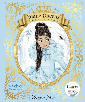 The Velvet Messenger: Young Queens #2 - Megan Hess