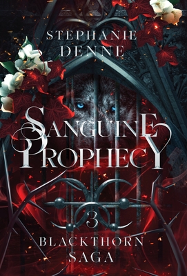 Sanguine Prophecy - Stephanie Denne