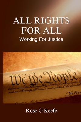 Coperta cărții 'All Rights for All: Working for Justice - Rose O'keefe'